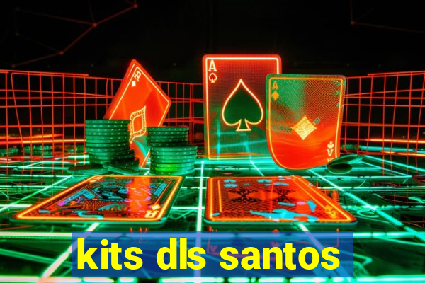 kits dls santos
